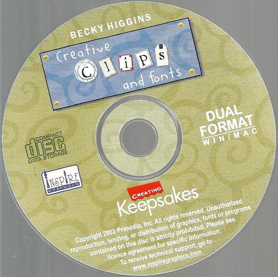 Creating Keepsakes Becky Higgins Creative Clips and Fonts Windows/Mac CD-ROM '03