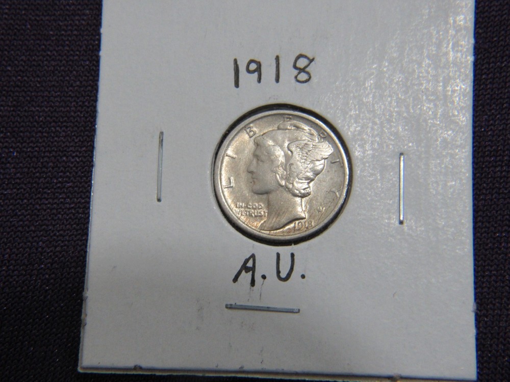 1918 Mercury dime in A.U. condition