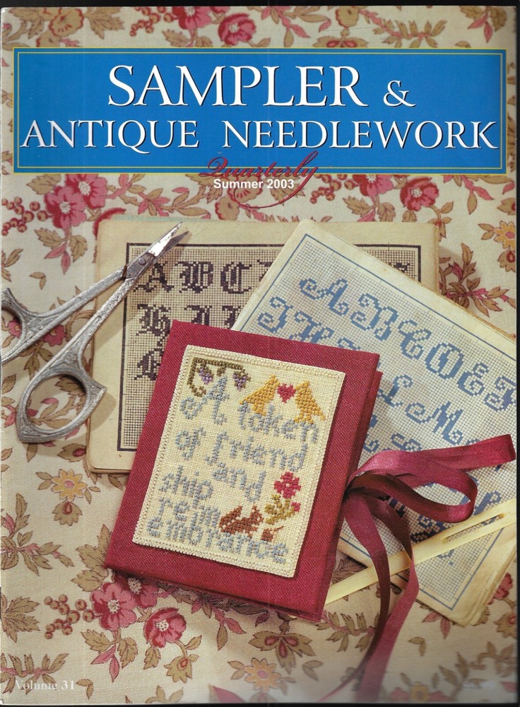 Sampler & Antique Needlework Quarterly Magazine -Summer 2003