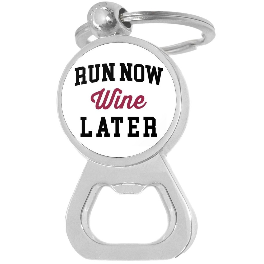 Run Now Wine Later Bottle Opener Keychain - Metal Beer Bar Tool Key Ring
