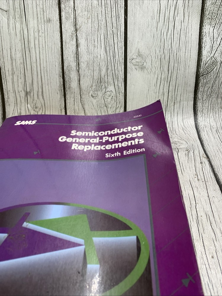Sam’s Semiconductor General-Purpose Replacements Sixth Edition Book