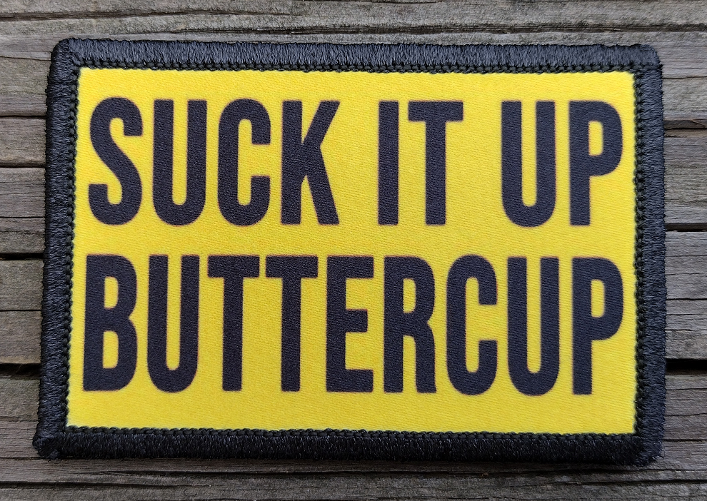 Suck It Up Buttercup Morale Patch Hook and Loop Funny Army Custom Tactical 2A