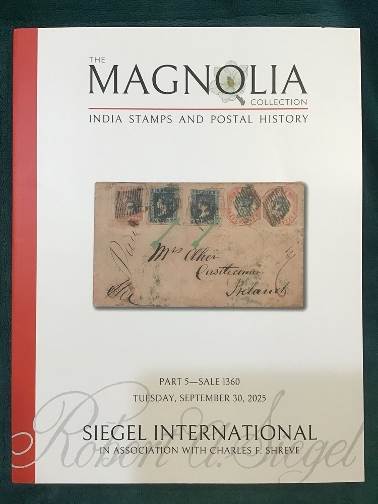 Siegel 1360 Magnolia Collection India Stamps and Postal History Part 5 (2025)