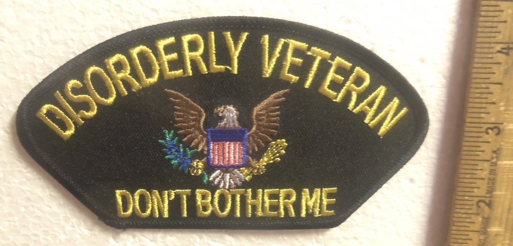 Disorderly Veteran – Don’t Bother Me Embroidered Patch