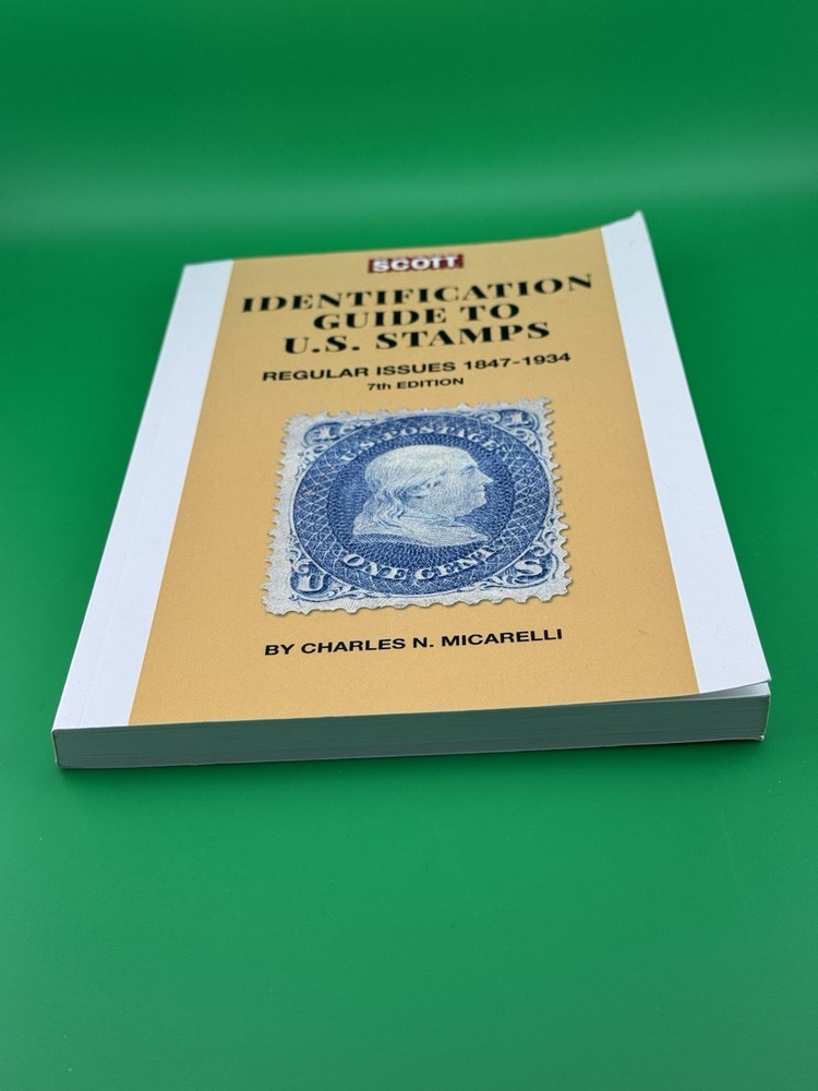 Scott Identification Guide To U. S. Stamps Regular Issues 1847-1934 7th Edition