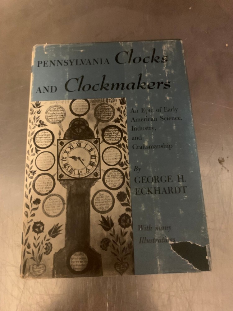 Book: Pennsylvania Clocks & Clockmakers by G H Eckhardt - A