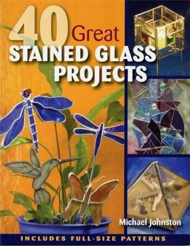 40 Great Stained Glass Projects Full-Size Pattern Instruction Book