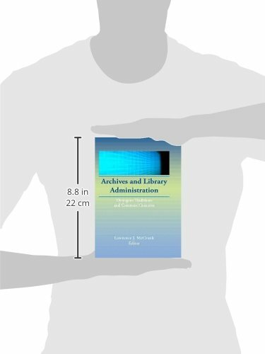 Archives and Library Administration : Divergent Traditions and Common Concerns