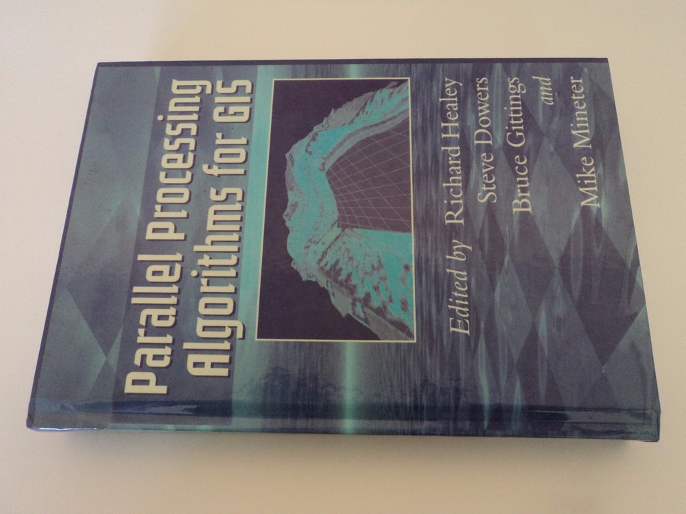 Parallel Processing Algorithms for GIS - 9780748405091 - Richard Healey, Dowers