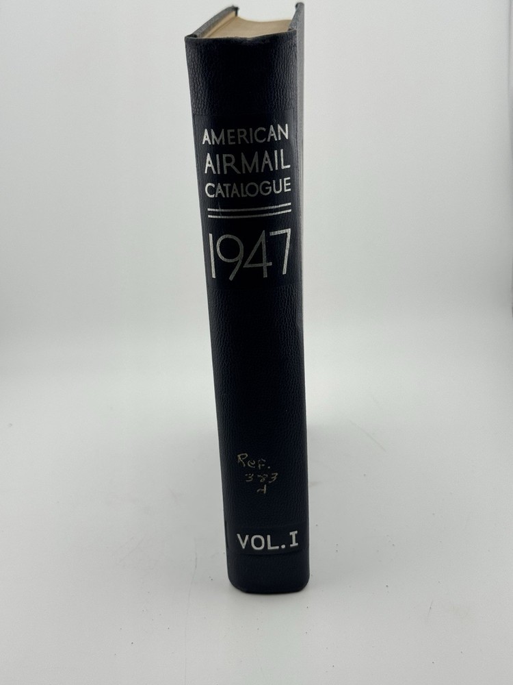 American Air Mail Catalogue 1947 Edition Vol I