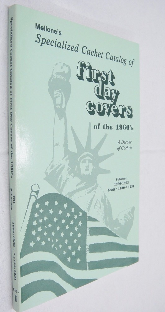 Mellone's Specialized Cachet Catalog of FDCs of the 1960s Volumes 1-3 Complete