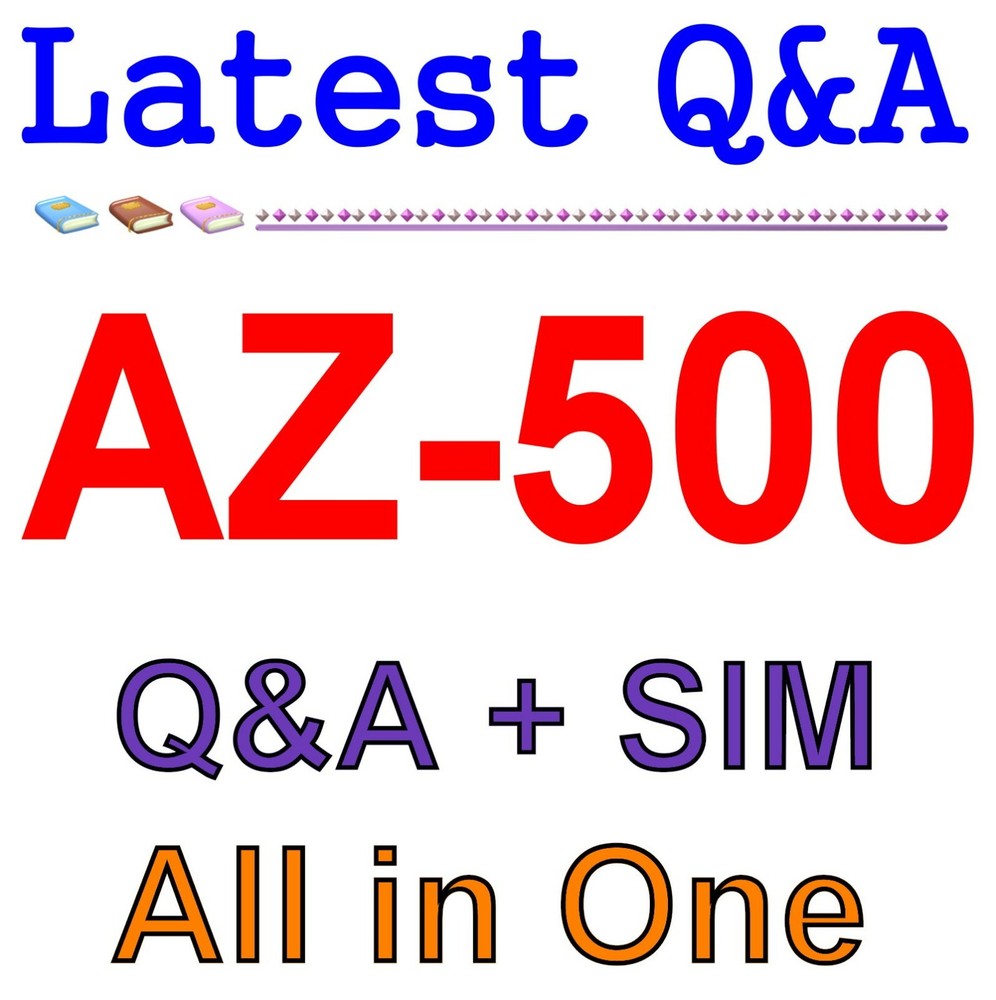 MS Best Exam Practice Material for AZ-500 Exam Q&A+SIM