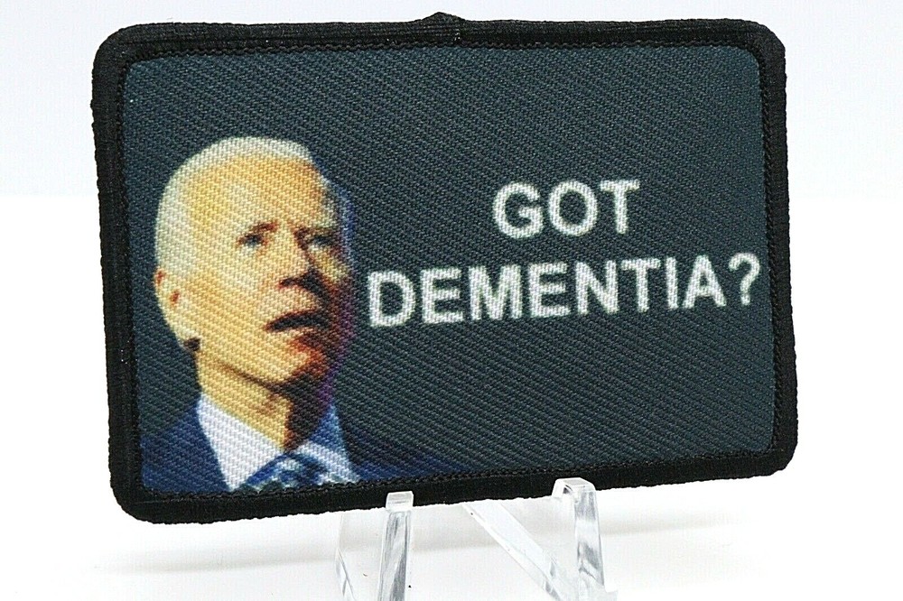 Biden Got Dementia? politics patch 2"x3" hook & loop tactical morale patch