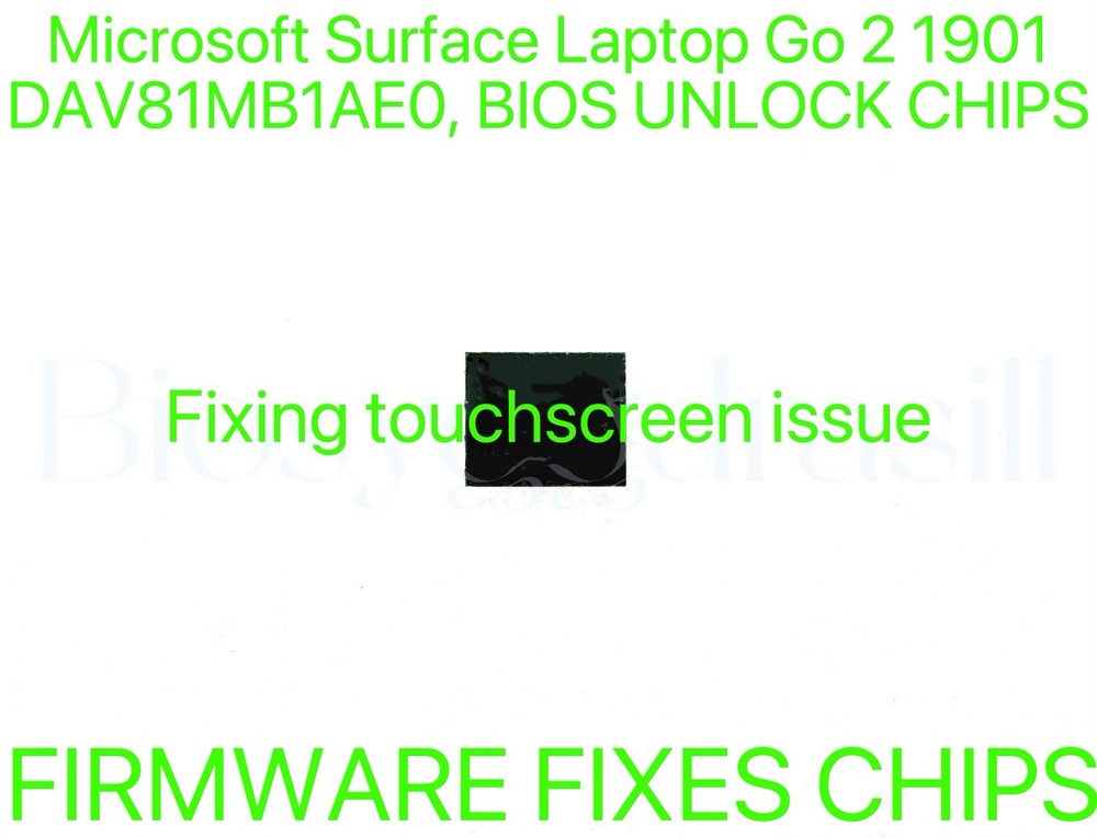 Microsoft Surface Go 2 1901, NO PASSWORD FIRMWARE FIXES BIOS CHIP DAV81MB1AE0