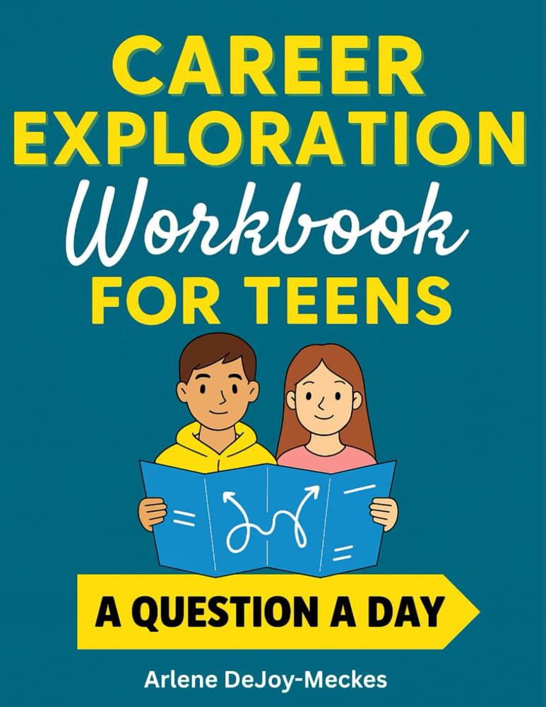 Career Exploration Book for Teens: A Question-a-Day Workbook to Explore Interest