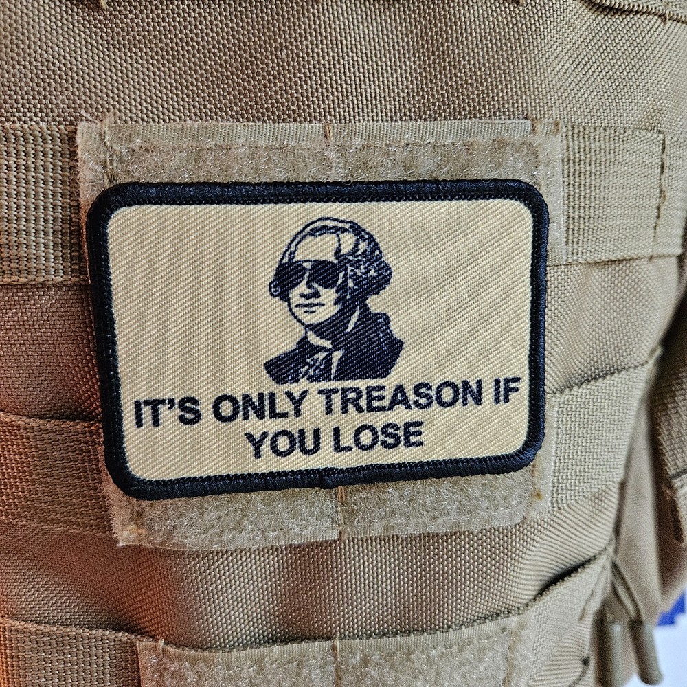 Its only treason if you lose meme 2"x3" hook & loop removable morale patch