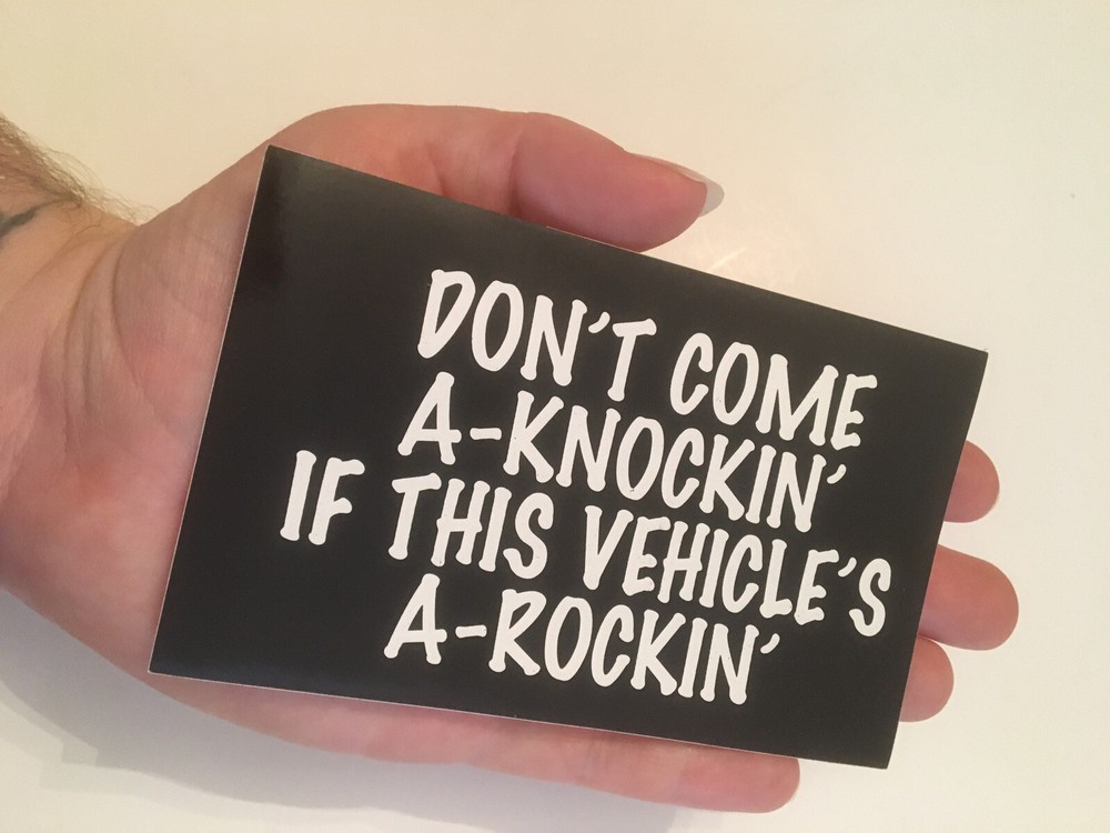 DON'T COME A-KNOCKIN'... Black and white 3"x5" rectangular glossy sticker