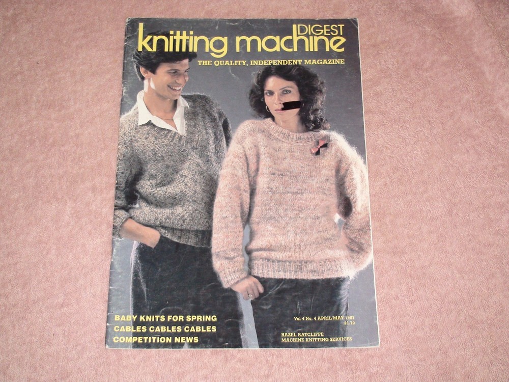 KNITTING MACHINE MAGAZINE KNITTING MACHINE DIGEST APRIL/MAY 1987