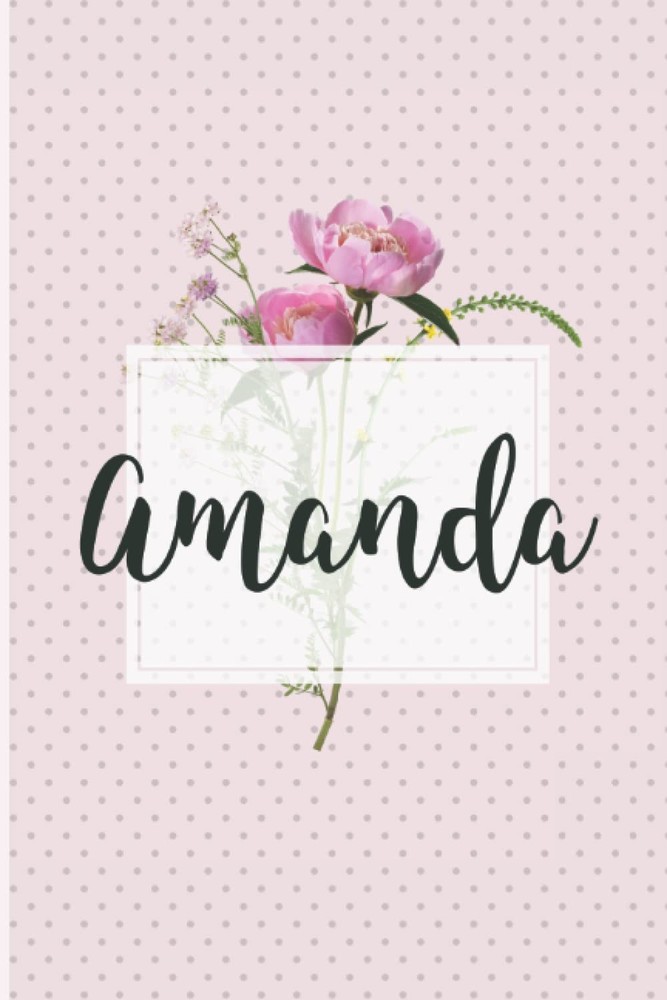 Amanda Notebook: Women's Notepad / Journal / Notebook for Amanda - Personalized
