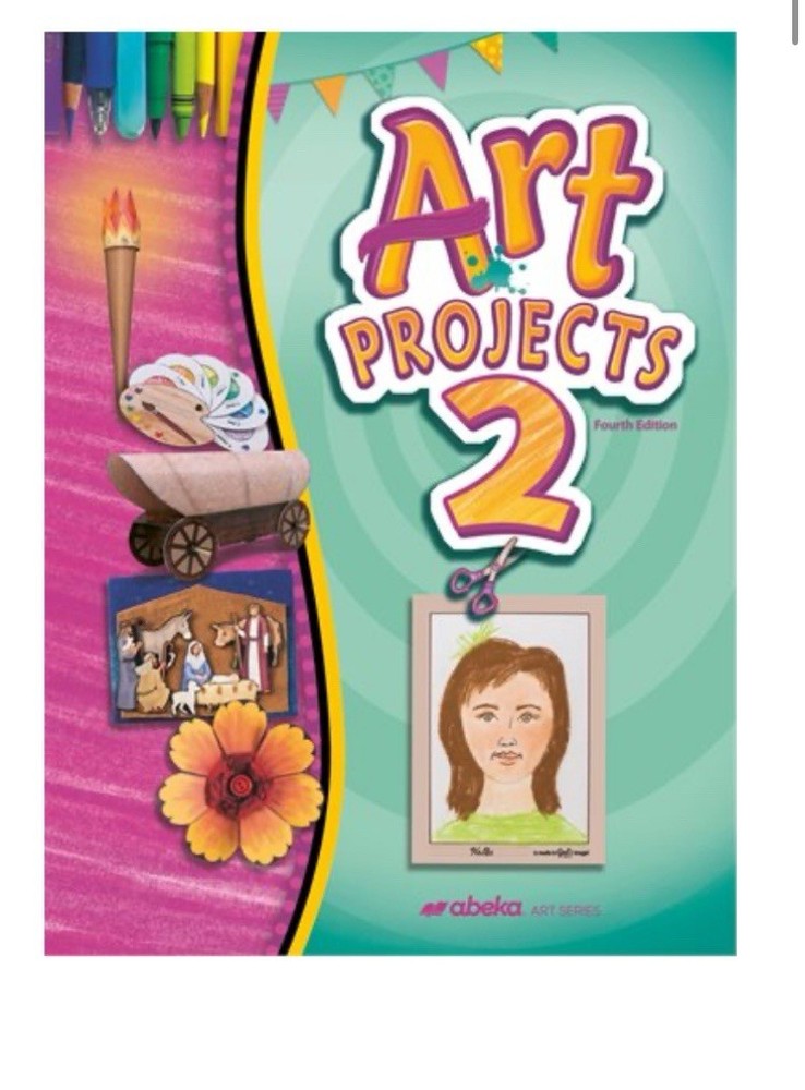 Abeka Art Projects 2. Blank Projects! Fourth Edition. 2nd Grade. Art Series.