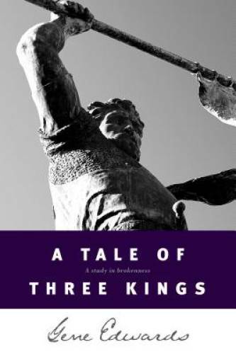 A Tale of three Kings: A Study in Brokenness - Paperback - VERY GOOD