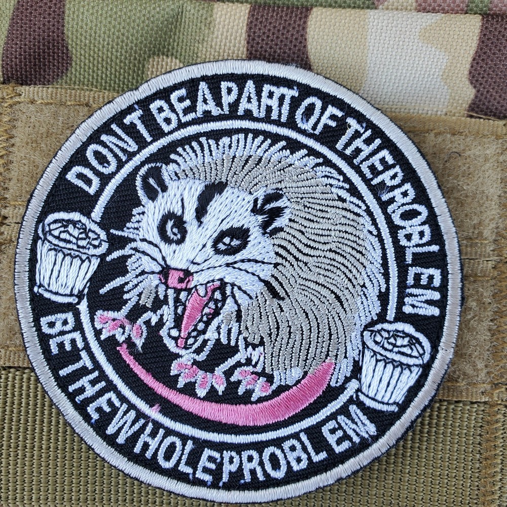 DONT BE PART OF THE PROBLEM Sarcastic Tactical Morale Patch Hook and Loop