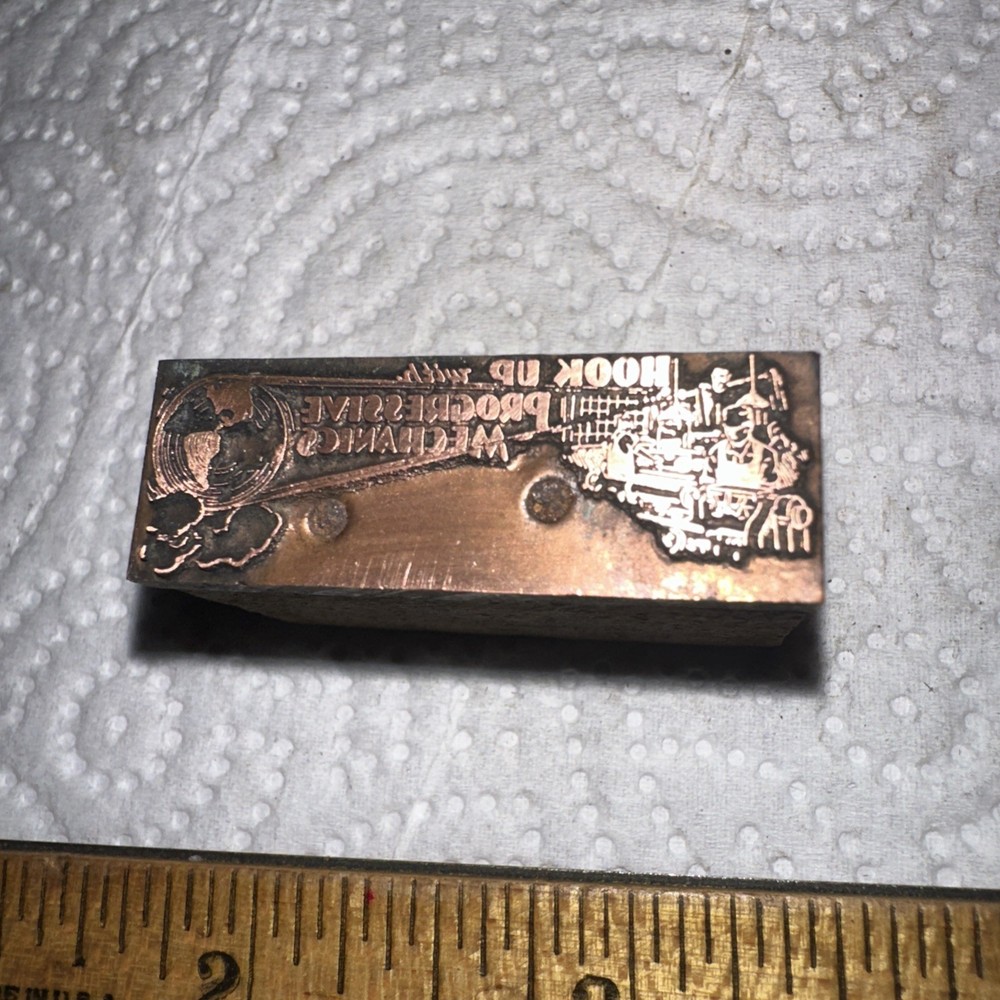 Printing Block “ Hook Up With Progressive Mechanics “ Copper Face￼