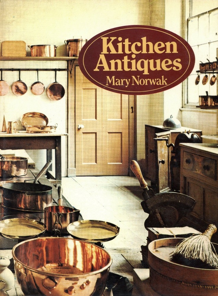 Kitchen Collectibles -History Development - Types Dates / Scholarly Illust. Book