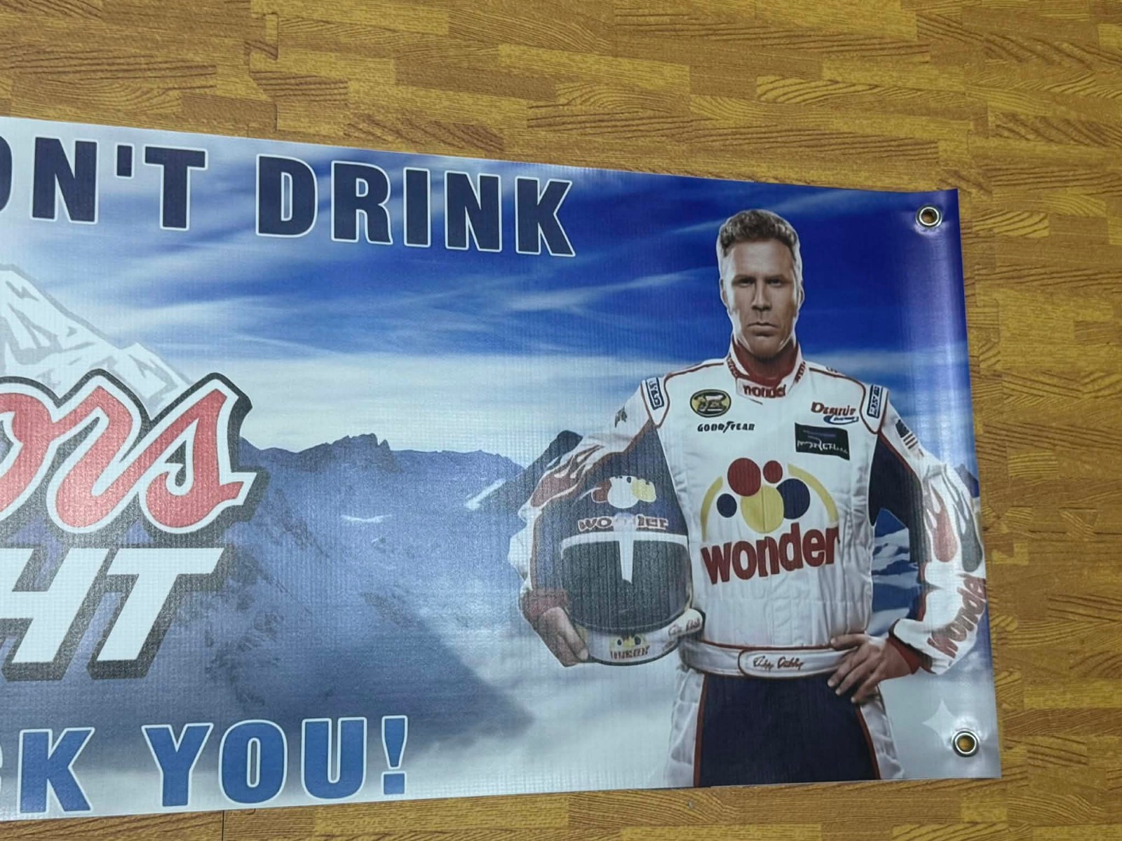 If you don't like coors light Ricky Bobby Coors Light Beer Banner