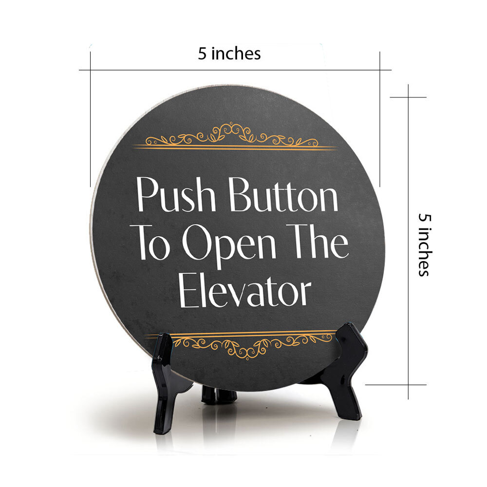 Push Button To Open The Elevator (5 x 5“) Circle Table Sign with Acrylic Stand