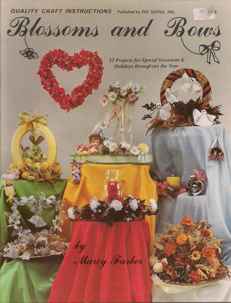 Easter, Christmas, Fall & Halloween Patterns - Craft Book: Blossoms and Bows