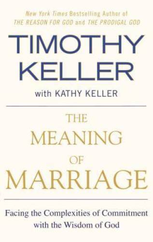 The Meaning of Marriage: Facing the Complexities of Commitment with  - VERY GOOD