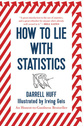 How to Lie with Statistics - Paperback By Huff, Darrell - GOOD