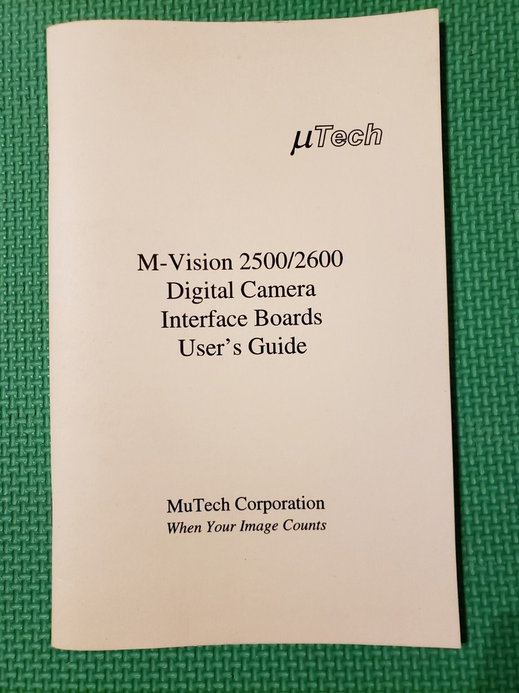 Mutech M-Vision 2500/2600 Digital Camera Interface Boards User's Guide