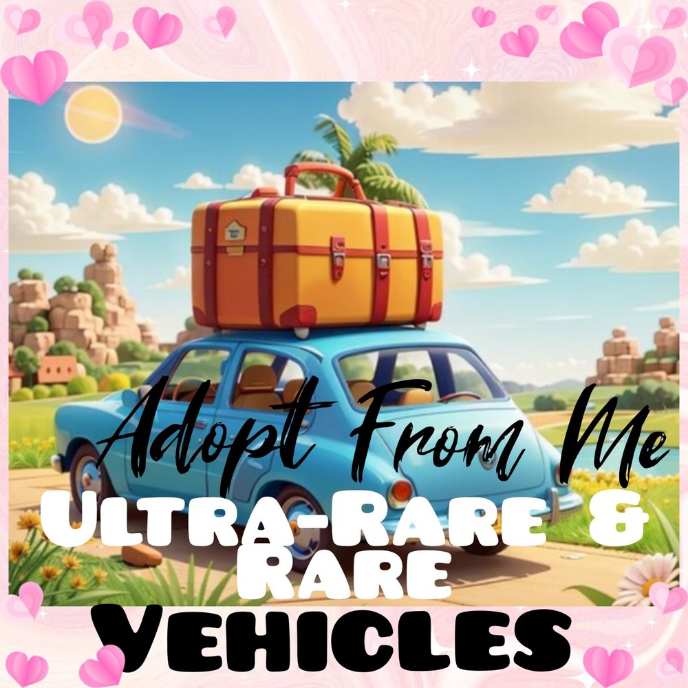 🌟 Ultra-Rare & Rare 🌟 ✈️🪂 Vehicles 🚲🛼 🌺 Adopt (All Stuff) Today! 🌺