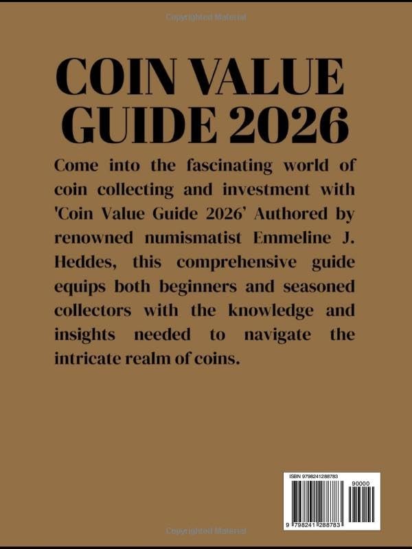 COIN VALUE GUIDE 2026: Everything You Need to Know Evaluate, Collect, and...