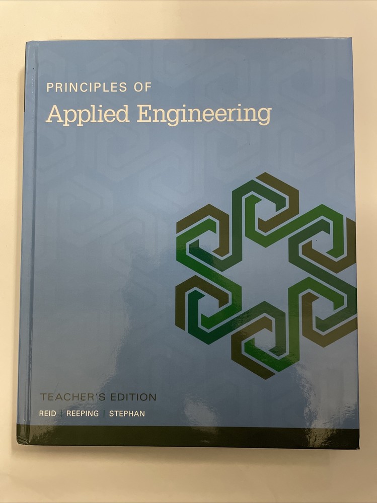 Principles Of Applied Engineering Teachers Ed. Reid, Reeping, Stephan