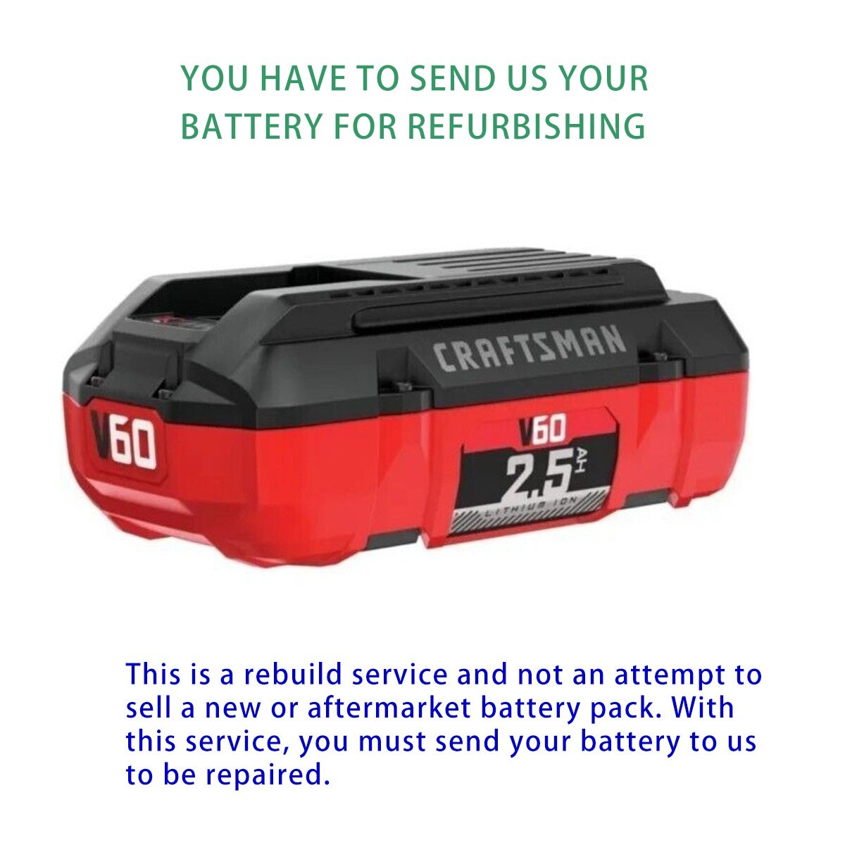 Battery rebuild Service for CRAFTSMAN CMCB6025 60V Batteries Rebuild