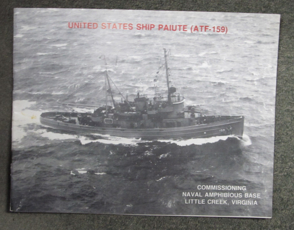 USS   PAIUTE  ATF 159   COMMISSIONING  Program  Navy LITTLE CREEK