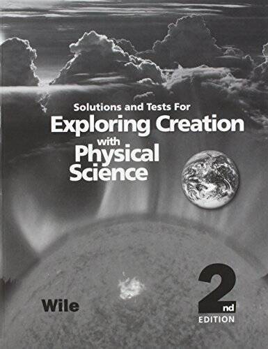 Solutions and Tests for Exploring Creation With Physical Science - VERY GOOD