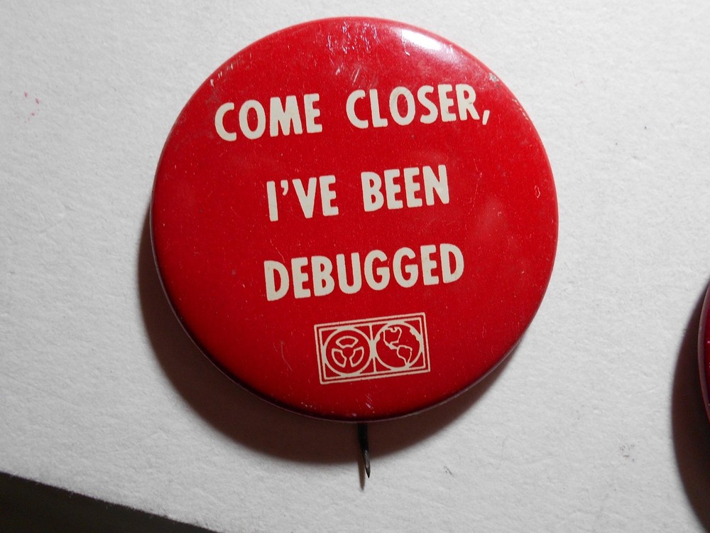 AD0005: Computerworld Come Closer, I've Been Debugged Pin-Back Button 2-1/4"
