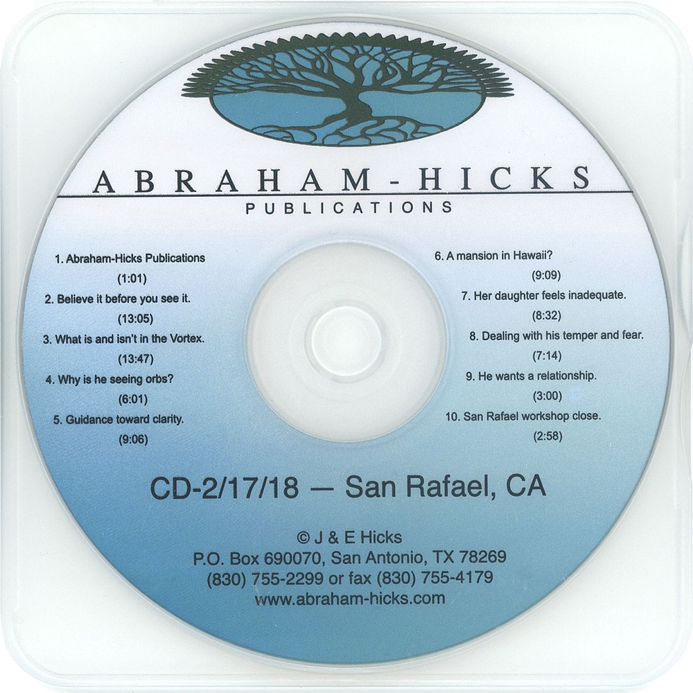 Abraham-Hicks Esther CD 2-17-18 San Rafael, CA - Edited Workshop - New
