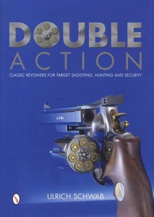 Colt, Smith Wesson, Ruger, More Classic Revolvers User Guide Shoot Security Hunt