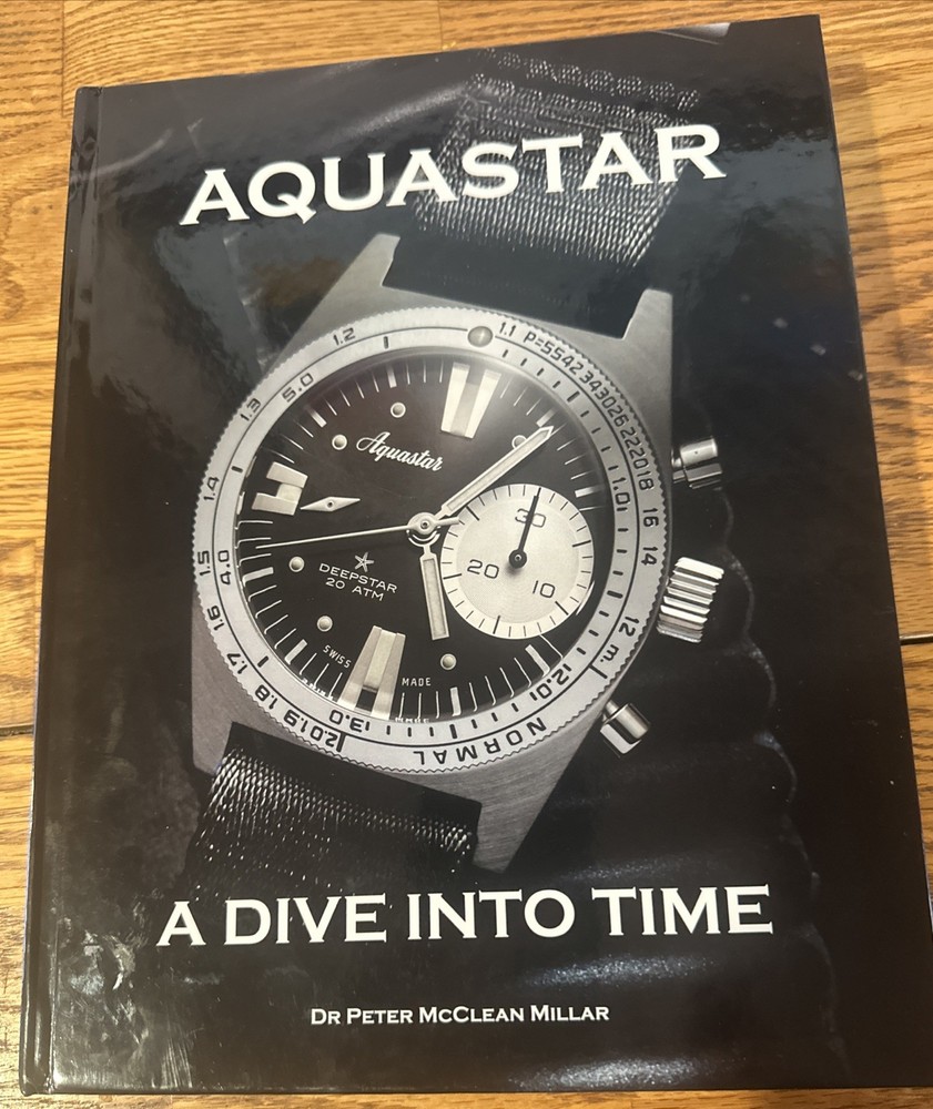 AQUASTAR Deepstar A Dive Into Time Book Peter McClean Chronograph Diver Signed