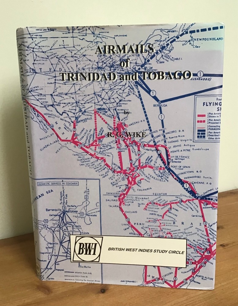 AIRMAILS OF TRINIDAD & TOBAGO, Ron Wike, British West Indies Study Circle