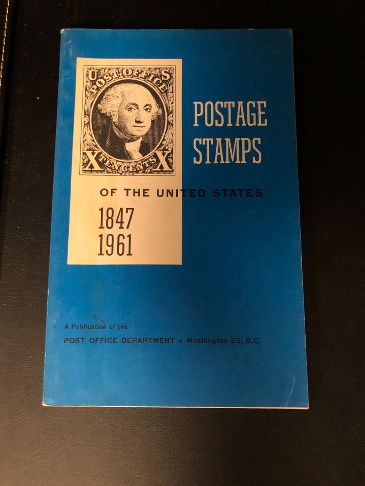 Postage Stamps of the United States 1847 1961; P.O. Dep't, 1962; PB, 232 pp.