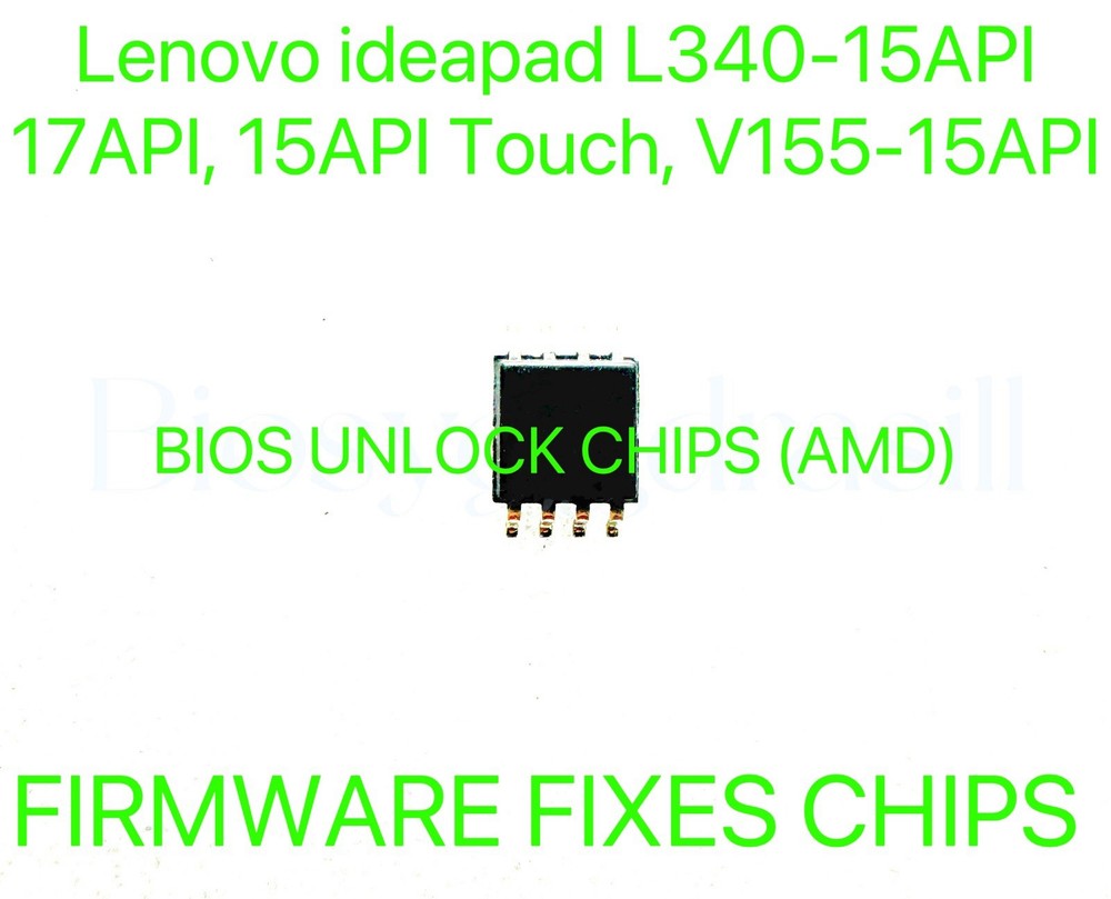 Lenovo ideapad L340-15API, 17API, 15API Touch, V155-15API, NO PASSWORD BIOS CHIP