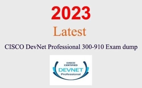 Cisco DevNet Professional 300-910 dump GUARANTEED (1 month update)