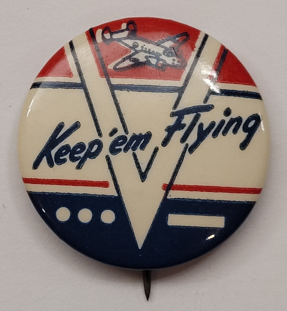 WW2 Keep'em Flying Pinback Button V Morse Code Military Home Front