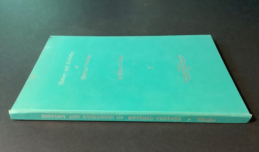 HISTORY AND EVOLUTION OF METERED POSTAGE by William K. Thomas APS 1962 HC